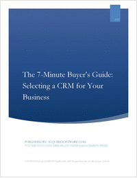 7 Minute Buyer's Guide: Identifying and Selecting the Right Sales and Customer Management CRM for Your Business.