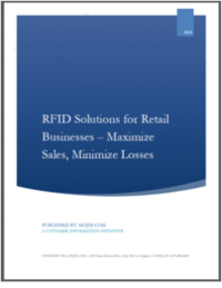 7 Minute Guide: Selecting RFID solutions for Retail Businesses -- Maximizing Sales, Minimizing Losses