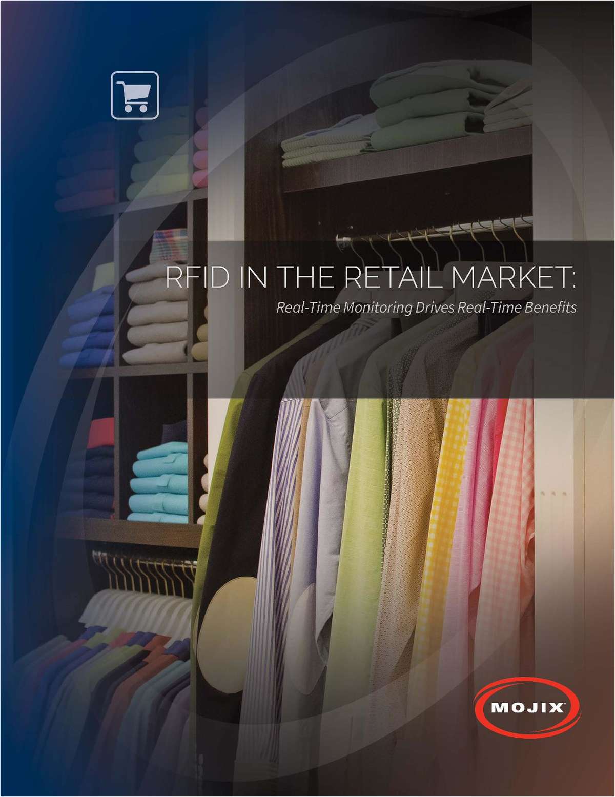 RFID IN THE RETAIL MARKET: Real-Time Monitoring Drives Real-Time Benefits
