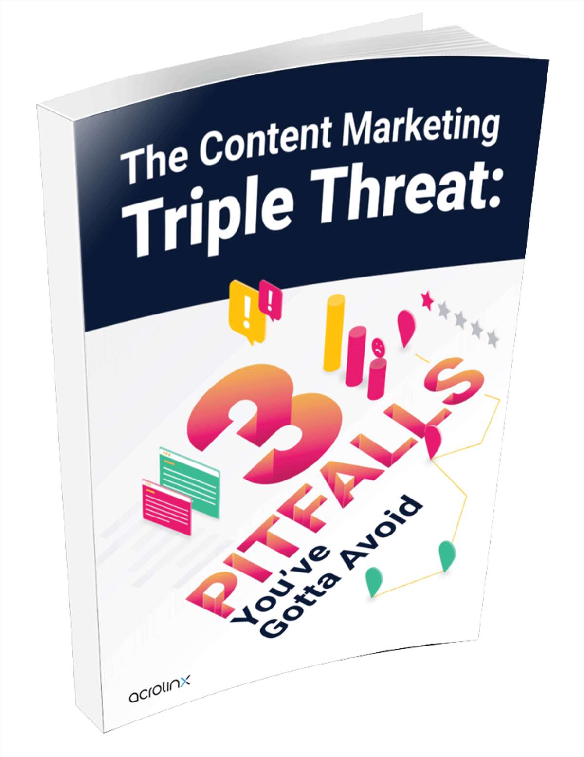 Content Marketing Triple Threat: 3 Pitfalls You've Gotta Avoid