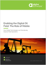 Enabling the Digital Oil Field: The Role of Mobile