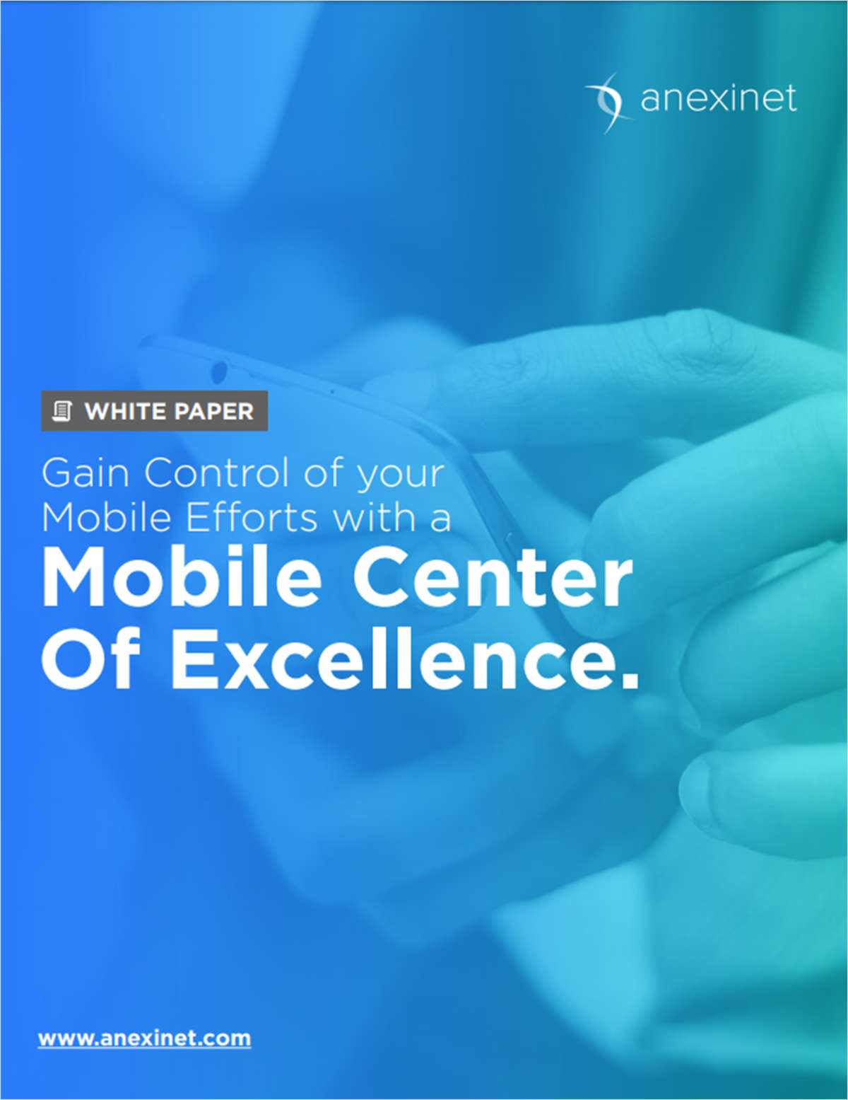 Gain Control of Your Mobile Efforts with a Mobile Center of Excellence