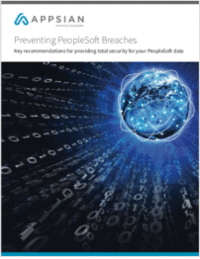 Preventing PeopleSoft Breaches: Key Recommendations  for Providing Total Security for Your PeopleSoft Data