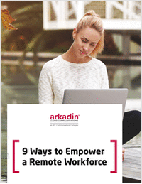 9 Ways to Empower a Remote Workforce