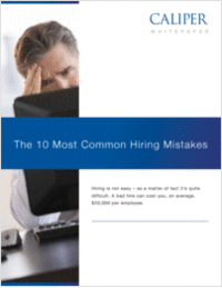 The 10 Most Common Hiring Mistakes!