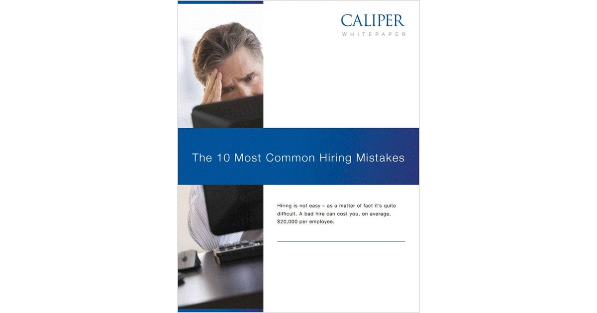The 10 Most Common Hiring Mistakes!