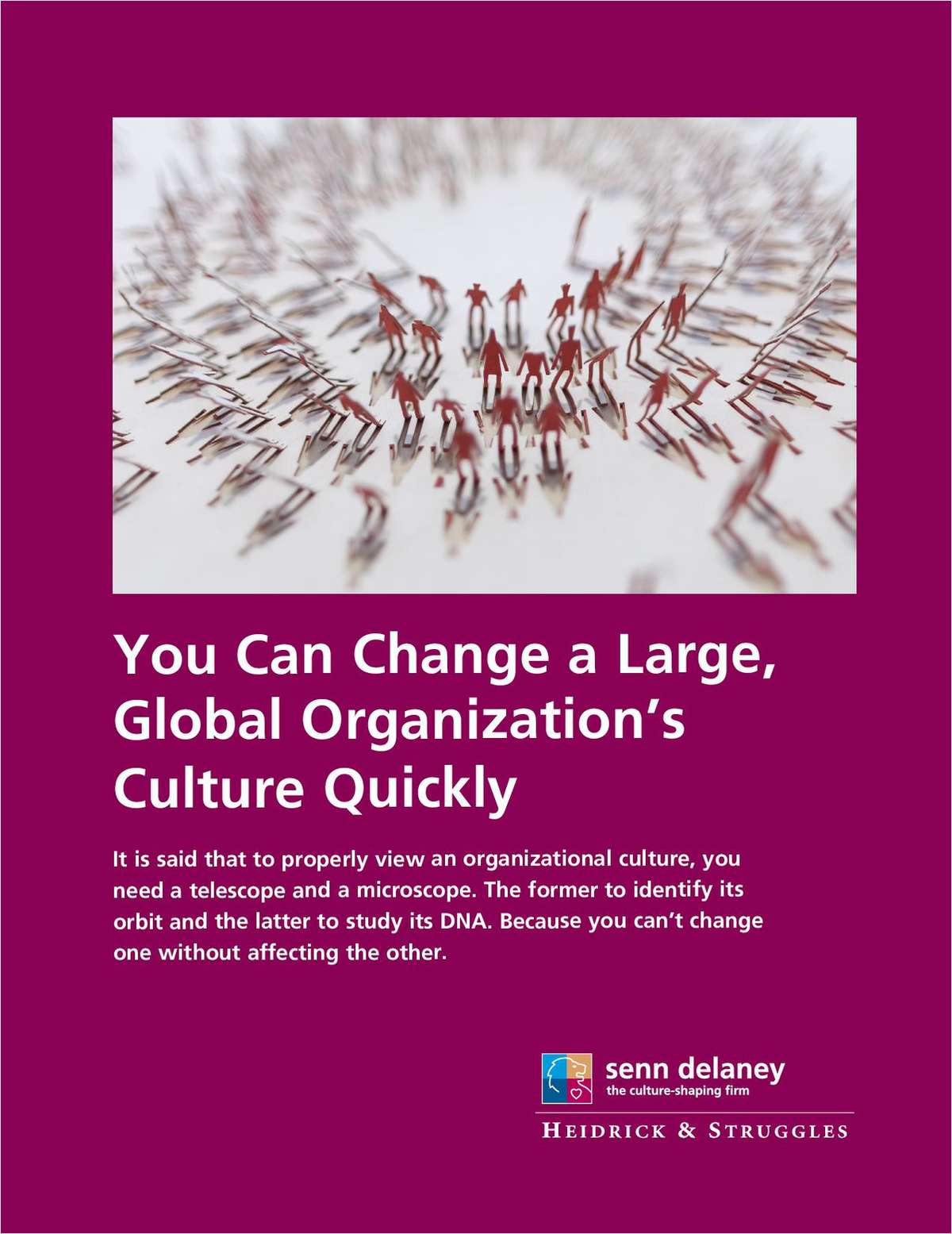 You Can Change a Large, Global Organization's Culture Quickly