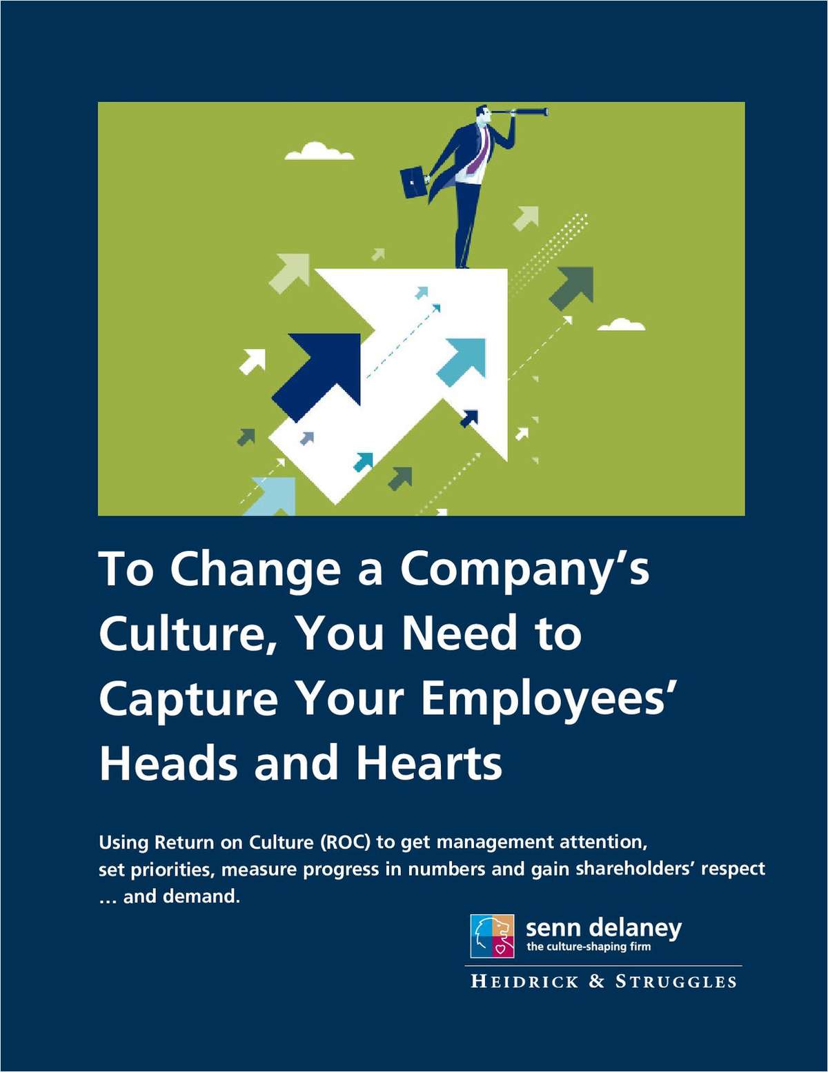 To Change a Company's Culture, You Need to Capture Your Employees' Heads and Hearts