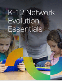 K-12 Network Evolution Essentials: Paving the Digital Highway