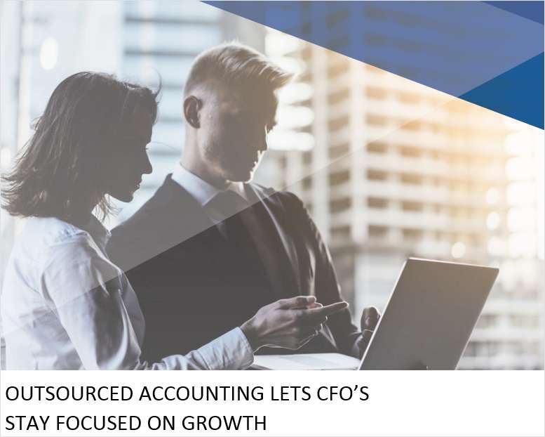 Request your complimentary white paper: 'Outsourced Accounting Lets CFO's Stay Focused on Growth'