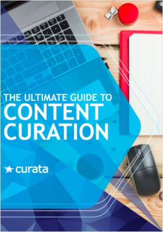 The Ultimate Guide To Content Curation