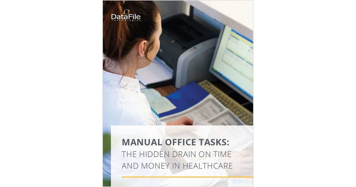 MANUAL OFFICE TASKS: THE HIDDEN DRAIN ON TIME AND MONEY IN HEALTHCARE