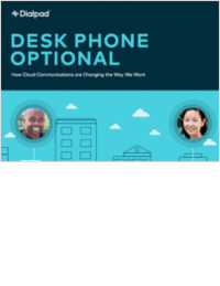 Desk Phone Optional: How Cloud Communications are Changing the Way We Work