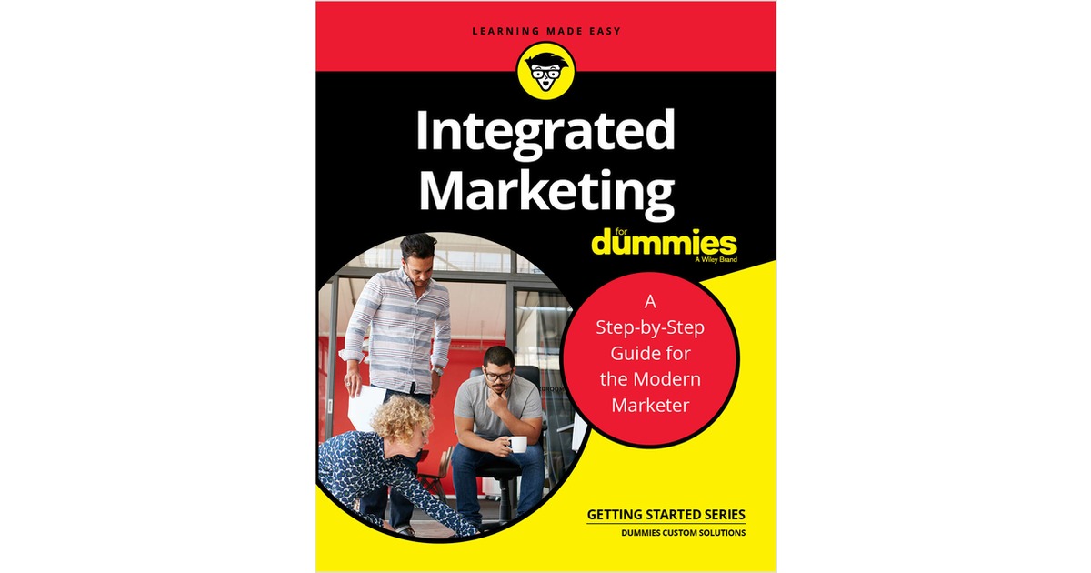 Getting Started with Integrated Marketing For Dummies Free eGuide