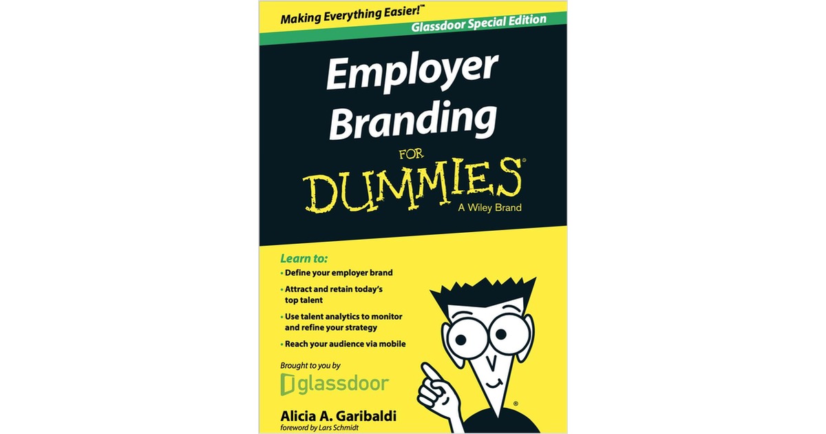 Employer Branding For Dummies®, Glassdoor Special Edition