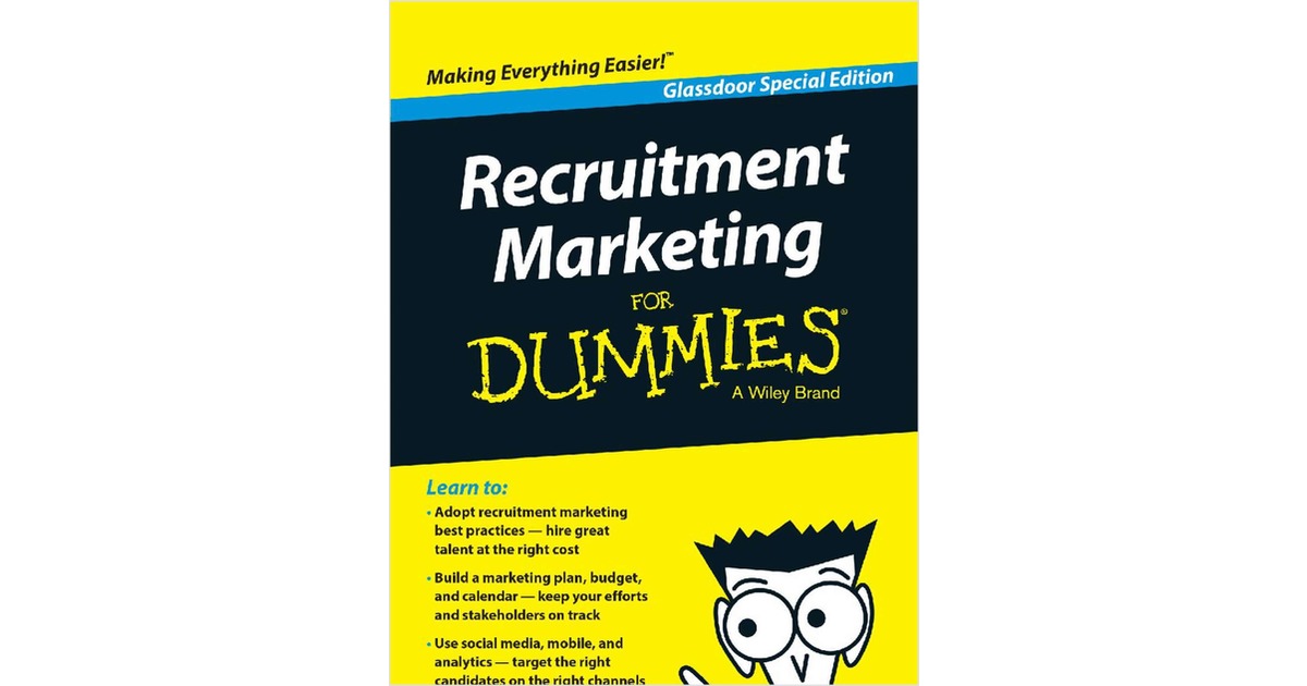 Recruitment Marketing For Dummies®, Glassdoor Special Edition
