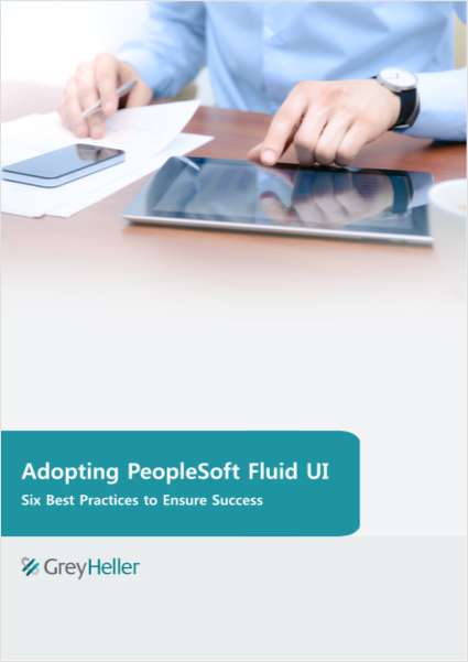 Adopting PeopleSoft Fluid UI: Six Best Practices to Ensure Success