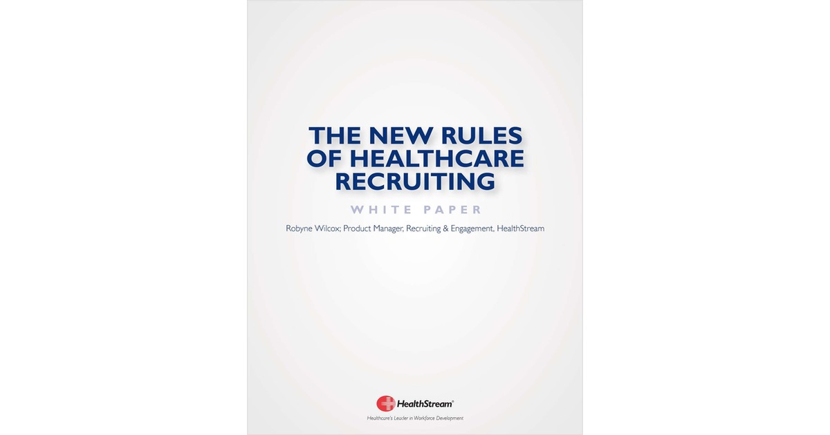 The 5 New Rules of Healthcare Recruiting