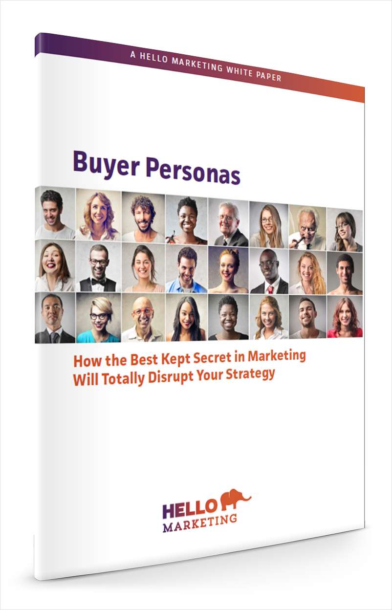 Buyer Personas: How the Best Kept Secret in Marketing will Totally Disrupt your Strategy