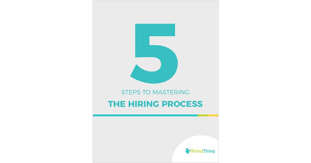 5 Steps to Mastering the Hiring Process