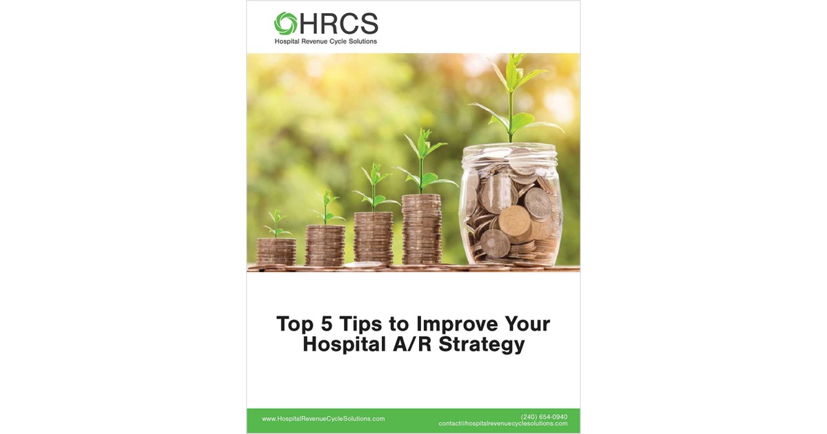 Top 5 Tips to Improve Your Hospital A/R Strategy