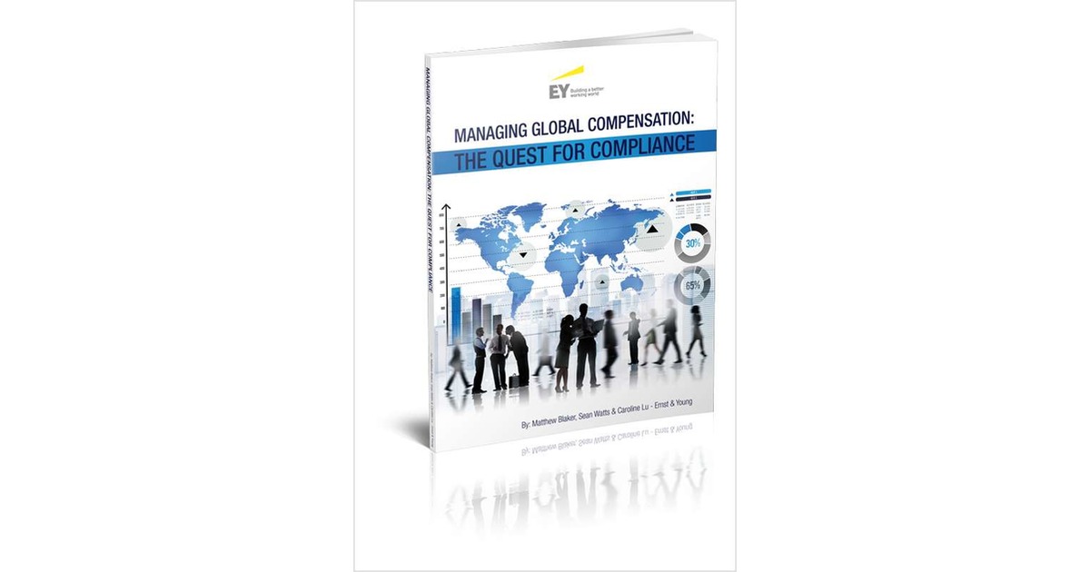 Global Compensation Compliance Report from Ernst & Young:  Managing Global Compensation - The Quest for Compliance