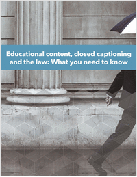 Educational content, closed captioning and the law: What you need to know