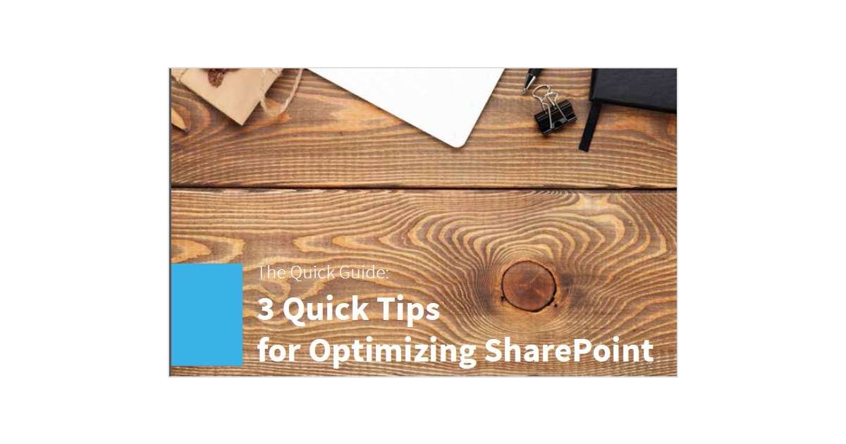 3 Quick Tips for Optimizing SharePoint