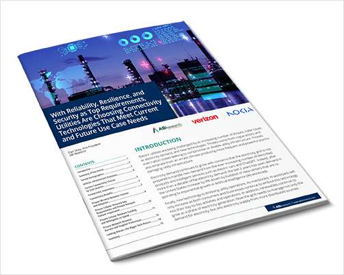 With Reliability, Resilience, and Security as Top Requirements, Utilities Are Choosing Connectivity Technologies That Meet Current and Future Use Case Needs