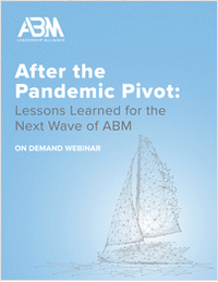 After the Pandemic Pivot: Lessons Learned for the Next Wave of ABM