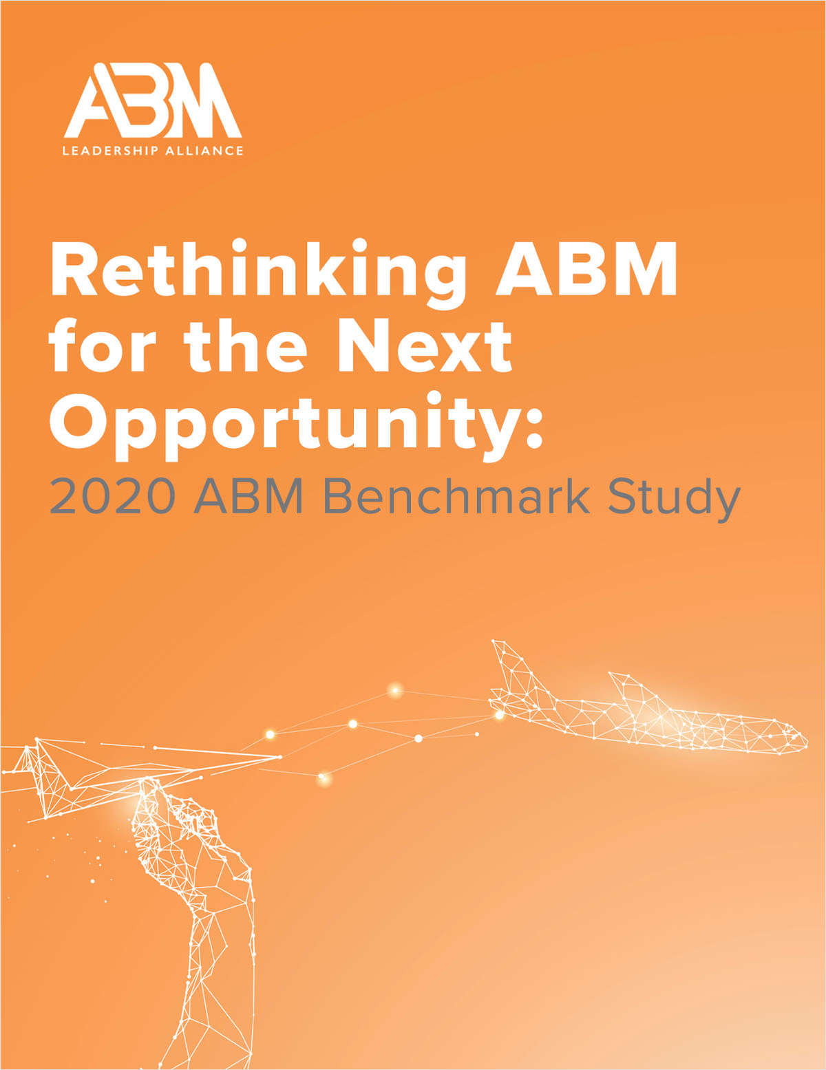 2020 ABM Benchmark Study: Rethinking ABM for the Next Opportunity