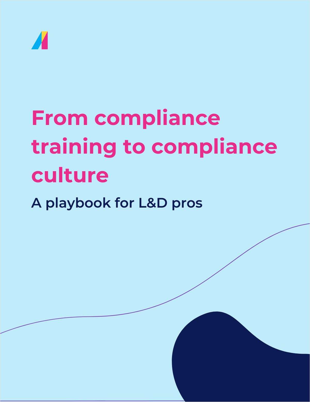 Turn your compliance training into compliance culture