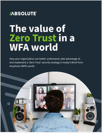 The Value of Zero Trust in a Work from Anywhere (WFA) World