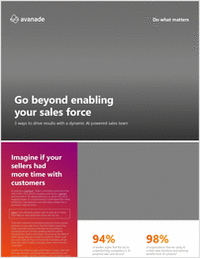 Go Beyond Enabling Your Sales Force - 3 Ways To Drive Results With A Dynamic AI Powered Sales Team