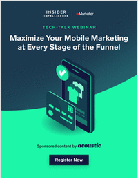 Maximize Your Mobile Marketing at Every Stage of the Funnel