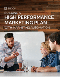 Building a High Performance Marketing Plan with Marketing Automation
