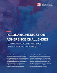 Resolving Medication Adherence Challenges to Improve Outcomes and Boost Star Ratings Performance