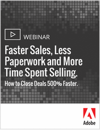 Faster Sales, Less Paperwork and More Time Spent Selling. How to Close Deals 500% Faster.