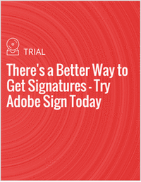 There's a Better Way to Get Signatures - Try Adobe Sign Today