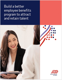Build a Better Employee Benefits Program to Attract and Retain Talent