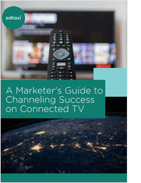 A Marketer's Guide to Channeling Success on Connected TV