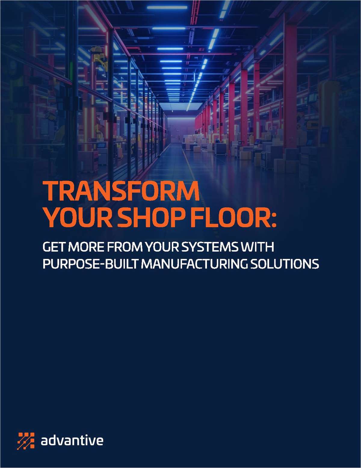 Transform Your Shop Floor: Unlock the Power of Purpose-Built Manufacturing Solutions