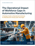 The Operational Impact of Workforce Gaps in Automotive Manufacturing