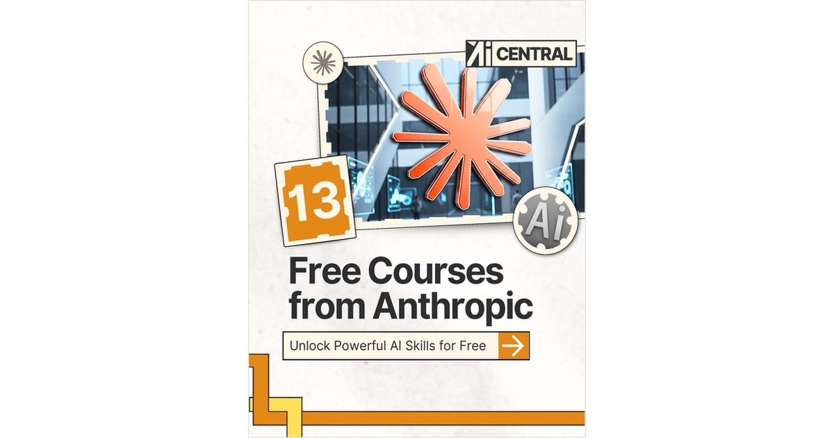 13 Free Courses from Anthropic: Complete Claude & AI Fluency Training