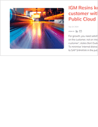 IGM Resins Keeps Focus On Customer With SAP S/4HANA Public Cloud