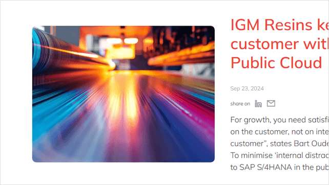 IGM Resins Keeps Focus On Customer With SAP S/4HANA Public Cloud