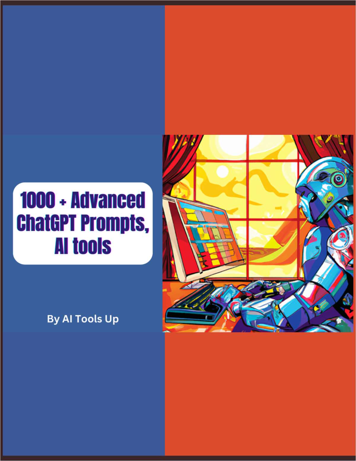 Mastering ChatGPT: 1000 + Advanced Prompts to increase Productivity