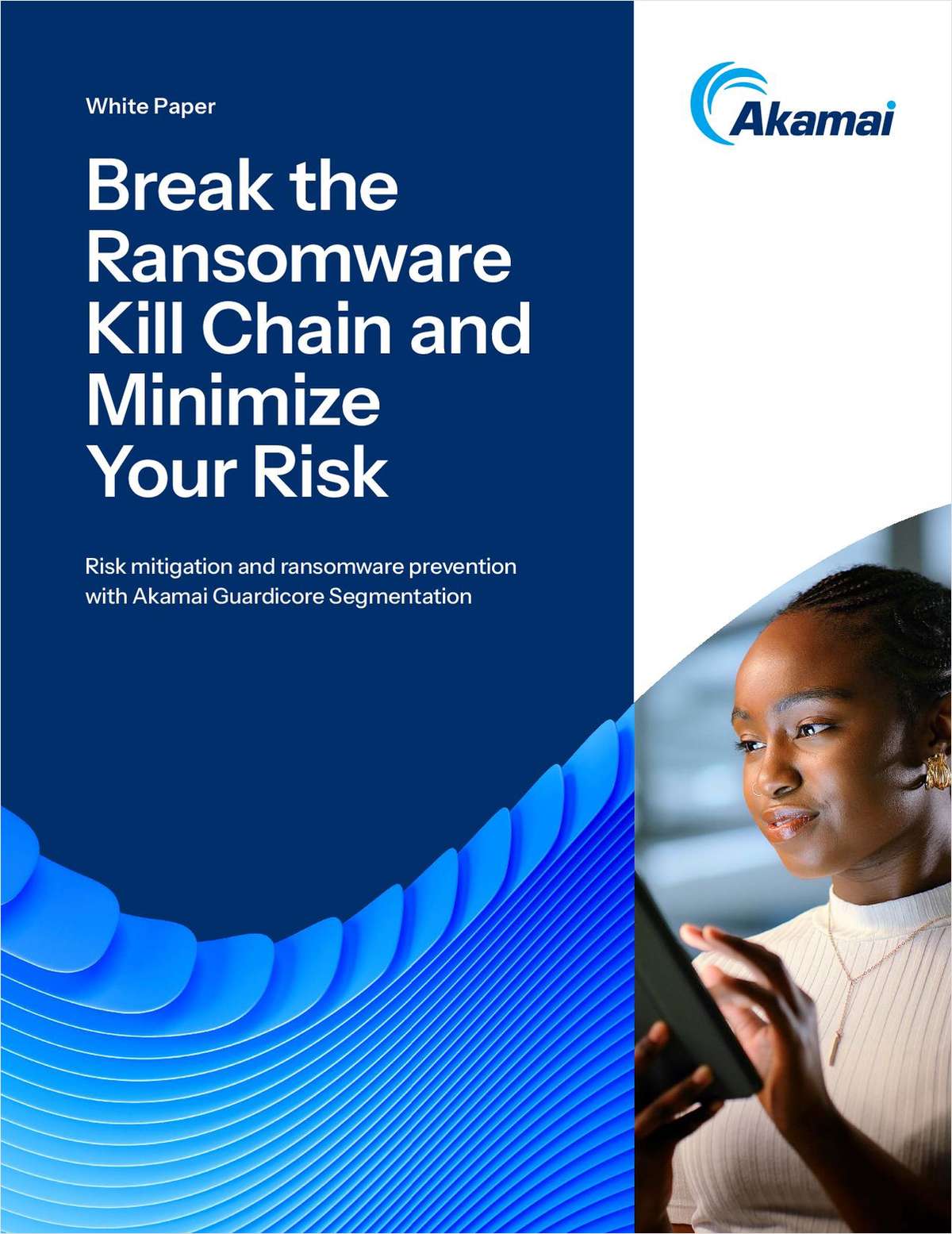 Break the Ransomware Kill Chain and Minimize Your Risk