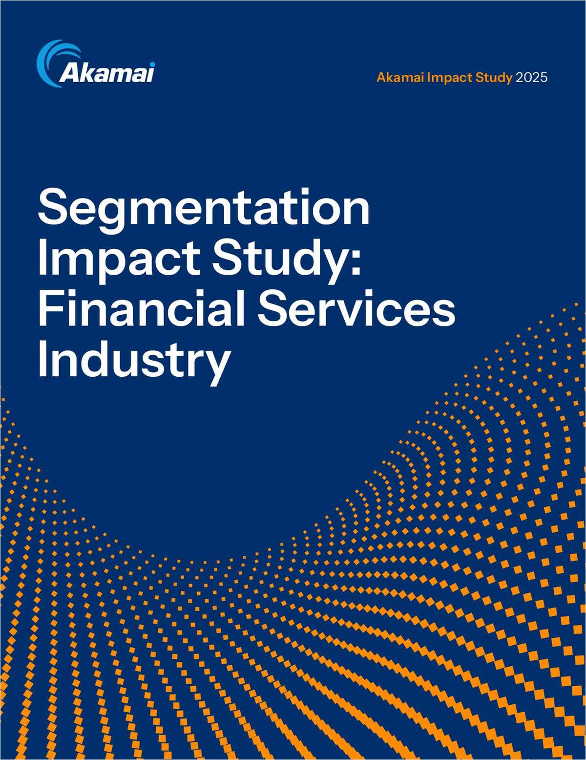 Segmentation Impact Study: Financial Services Industry