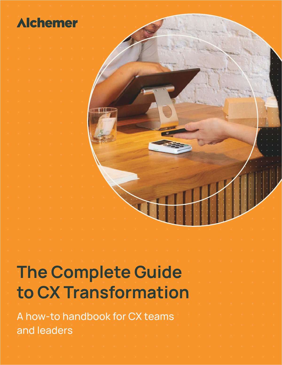 The Complete Guide to CX Transformation